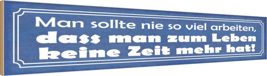 vianmo Holzschild 10x46 cm man sollte nie so viel arbeiten Spruch Zitat