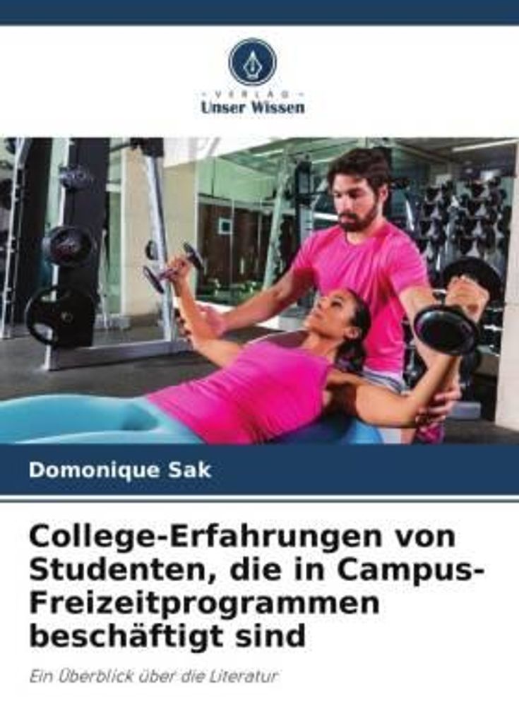 College-Erfahrungen von Studenten, die in Campus-Freizeitprogrammen beschäftigt sind