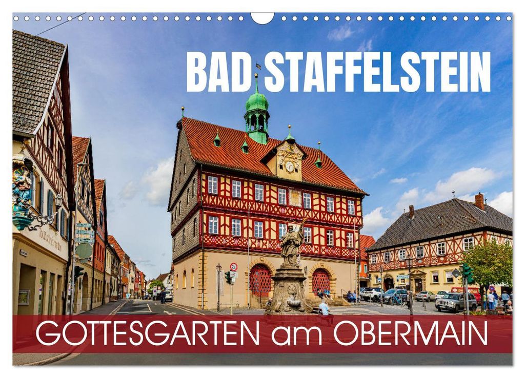 Bad Staffelstein - Gottesgarten am Obermain (Wandkalender 2027 DIN A3 quer), CALVENDO Monatskalender