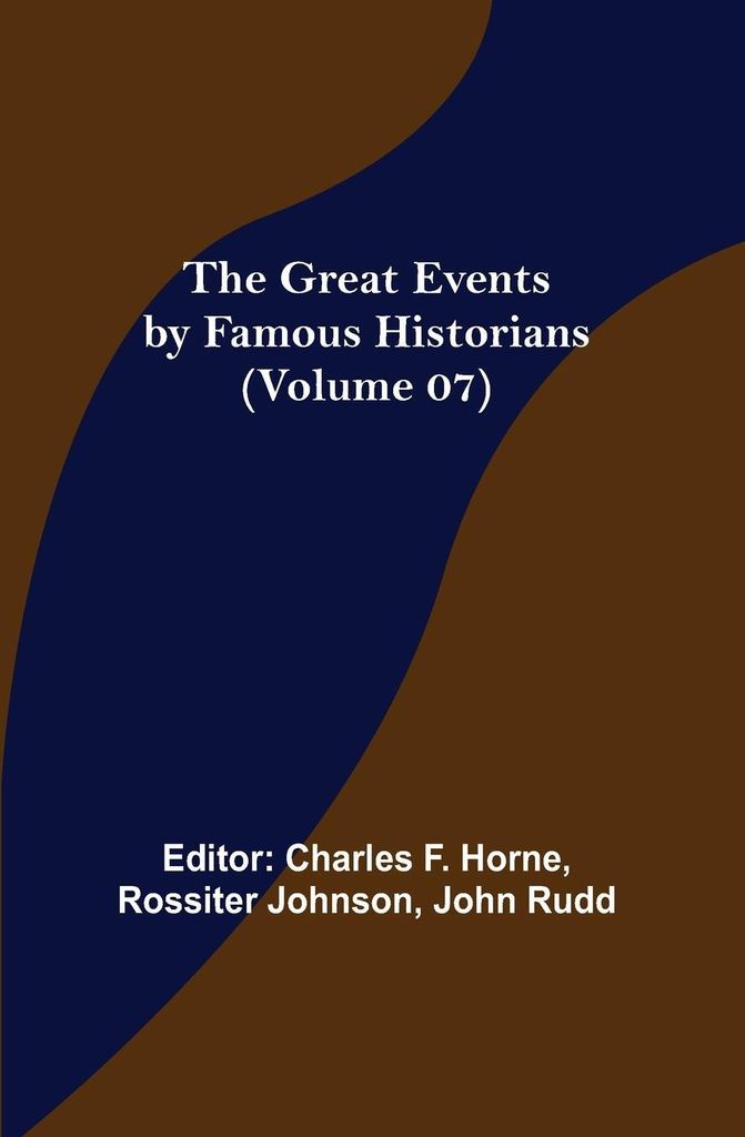 The Great Events by Famous Historians (Volume 07)