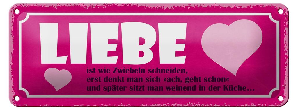 Blechschild Spruch 27x10cm Liebe ist wie Zwiebeln schneiden Dekoration