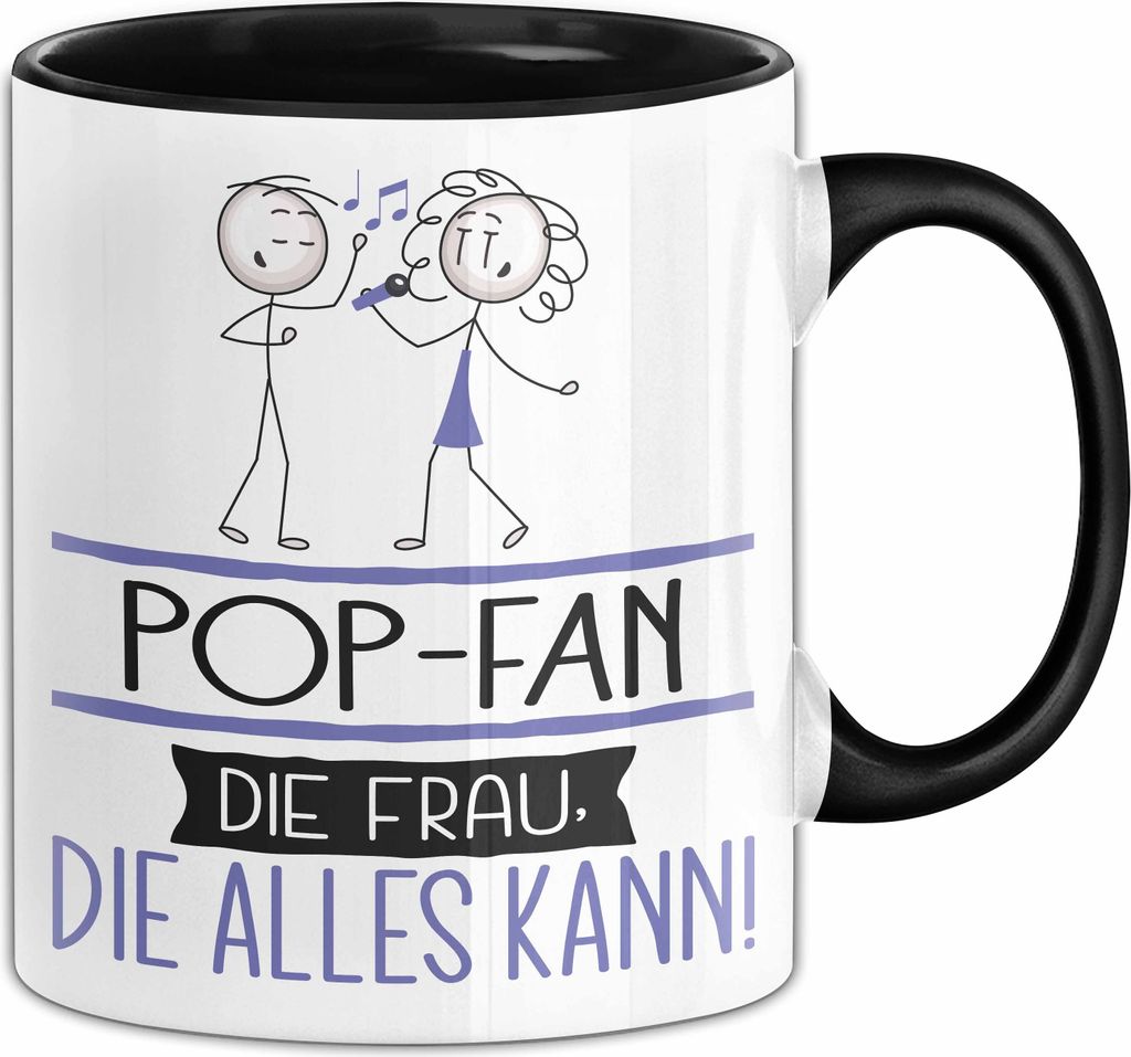 Pop-Fan Geschenk Tasse Becher Die Frau Die Allen Kann Geschenkidee für eine Pop-Fan Lustig (Schwarz)