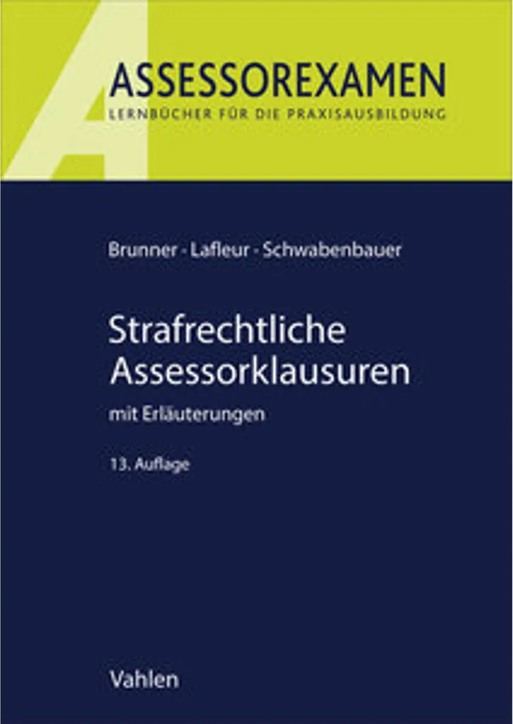 Strafrechtliche Assessorklausuren : Recueil de cas pour l'examen d'état