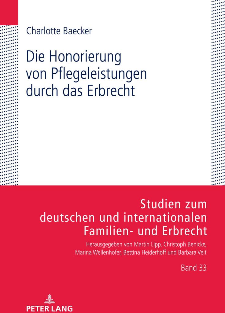 Die Honorierung von Pflegeleistungen durch das Erbrecht