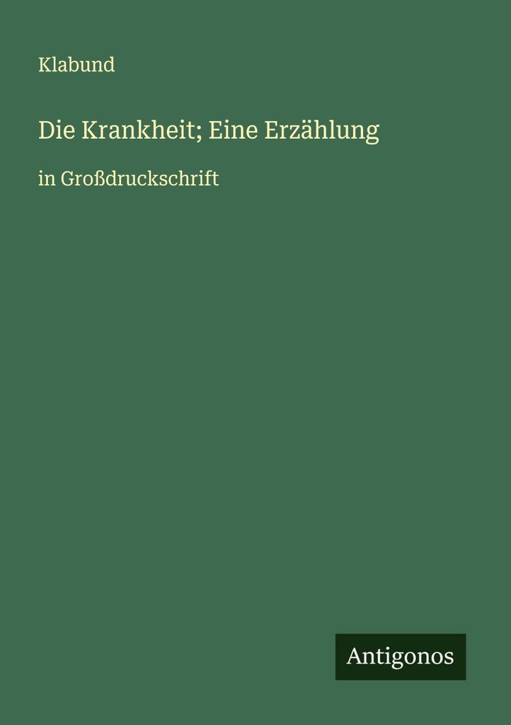 Die Krankheit Eine Erzählung