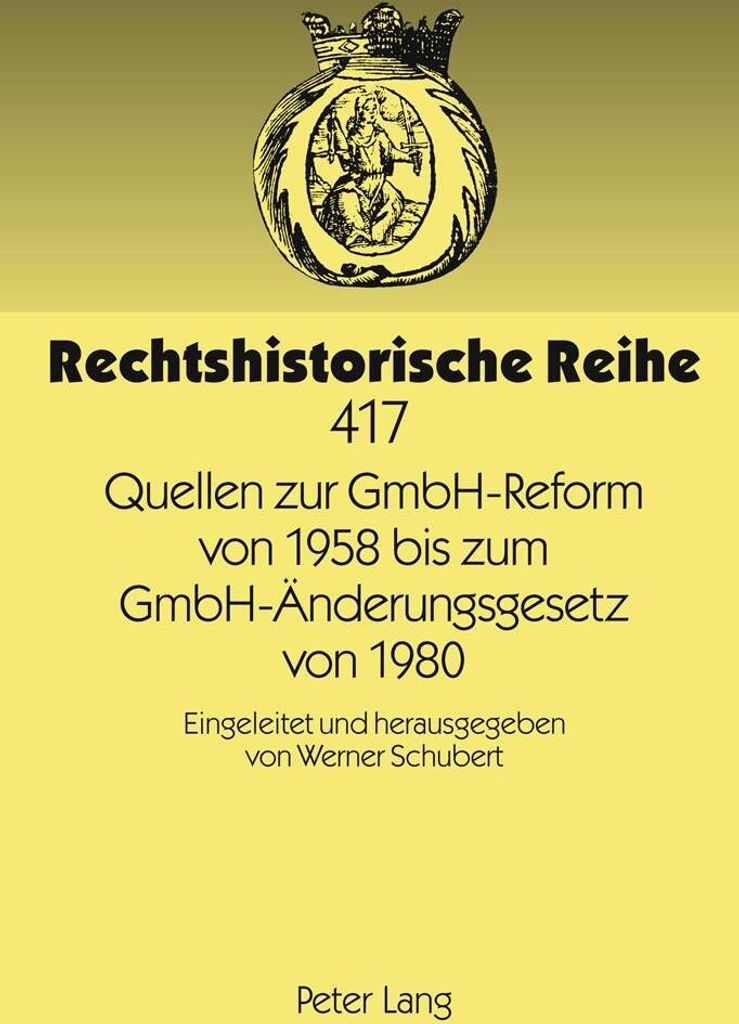 Quellen zur GmbH-Reform von 1958 bis zum GmbH-Änderungsgesetz von 1980