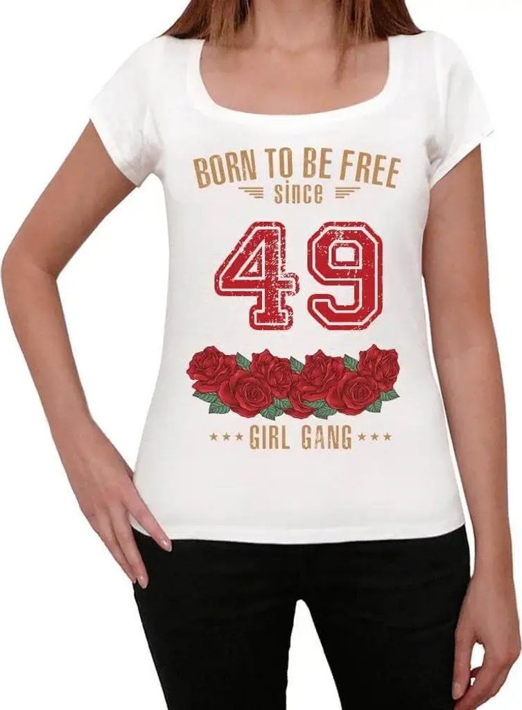 Damen Grafik T-Shirt Mädchenbande geboren um frei zu sein seit 49 – Girl Gang Born To Be Free Since 49 – Geschenk 75. Geburtstag Jahrestag 75 ...
