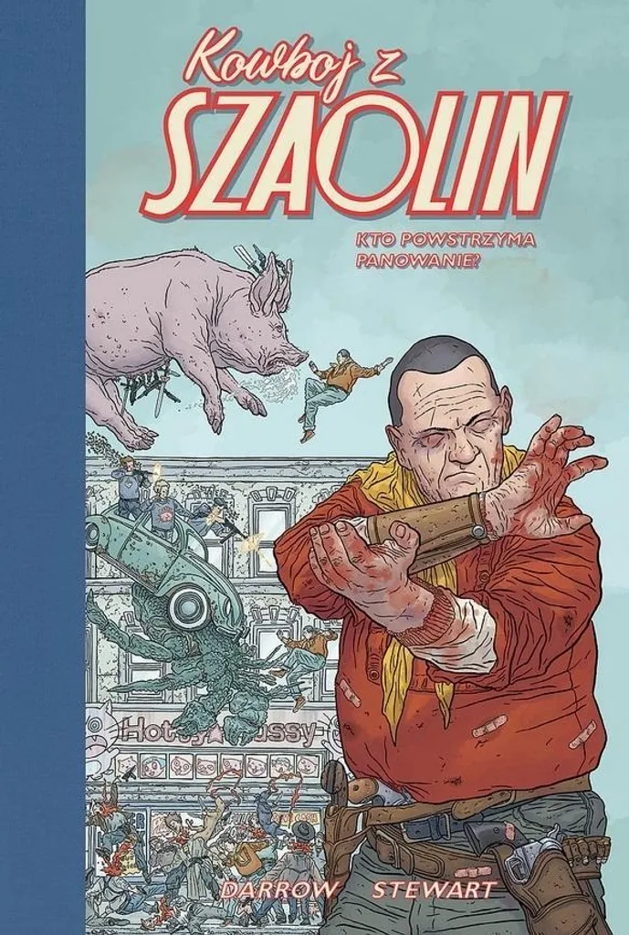 Kowboj z Szaolin T.3 : Suite de l'Histoire Kto powstrzyma panowanie