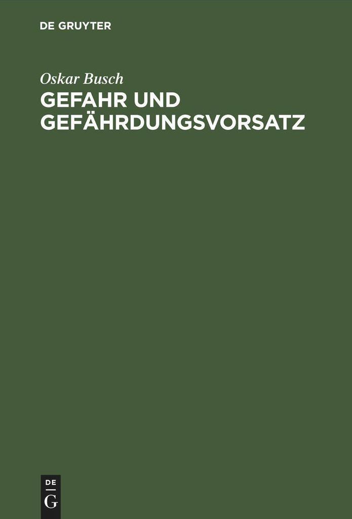 Gefahr und Gefährdungsvorsatz