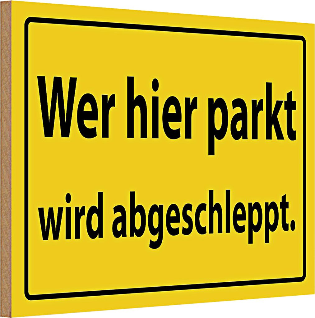 Holzschild Parken 30x20cm Wer hier parkt wird abgeschleppt