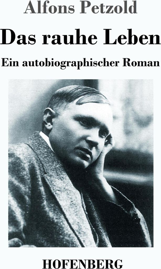 Das rauhe Leben