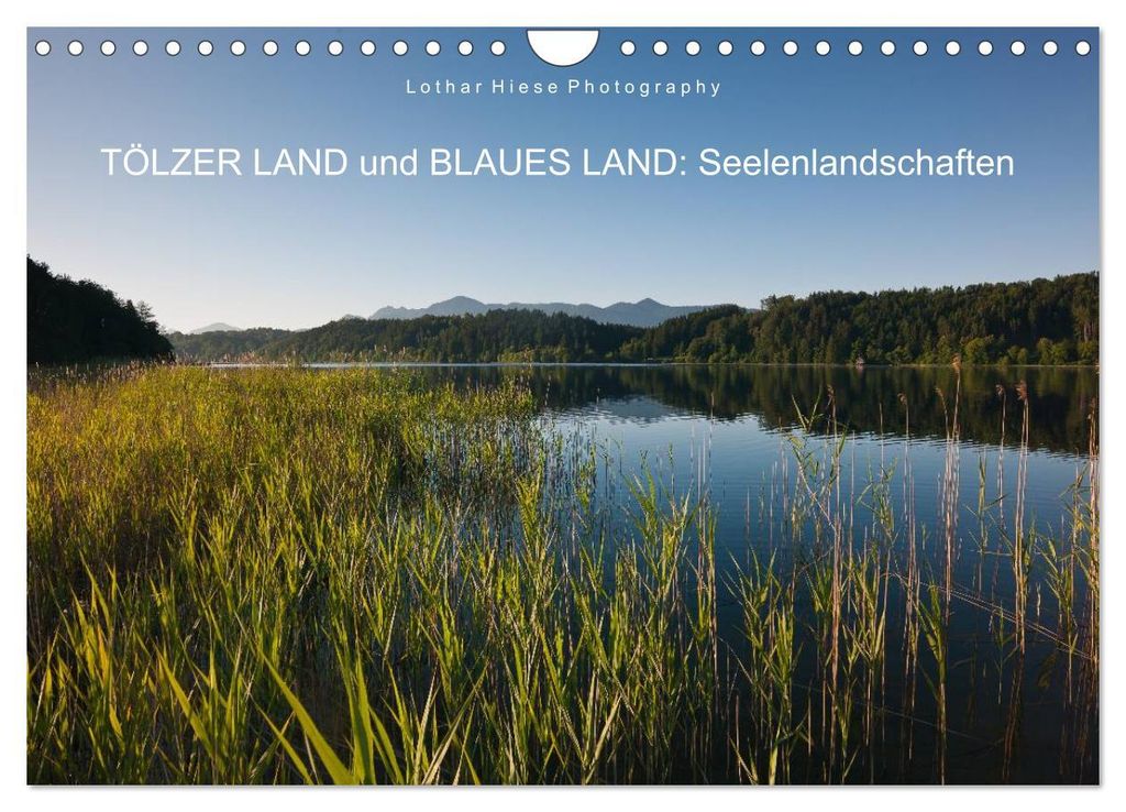 Tölzer Land und Blaues Land: Seelenlandschaften (Wandkalender 2027 DIN A4 quer), CALVENDO Monatskalender