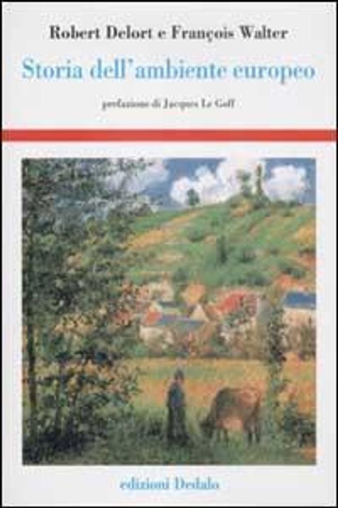 Delort, R: Storia dell'ambiente europeo