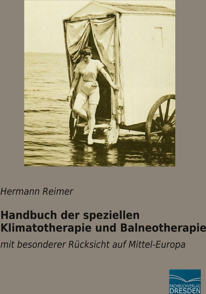 Handbuch der speziellen Klimatotherapie und Balneotherapie