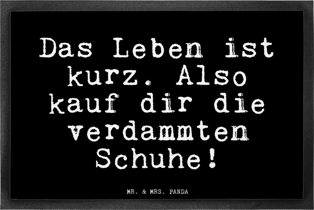 Mr. & Mrs. Panda fußmatte Das Leben ist kurz.... 40 x 60 cm - Schwarz - Geschenk, Glizer Spruch Sprüche Weisheiten Zitate Lustig Weisheit Worte, ...
