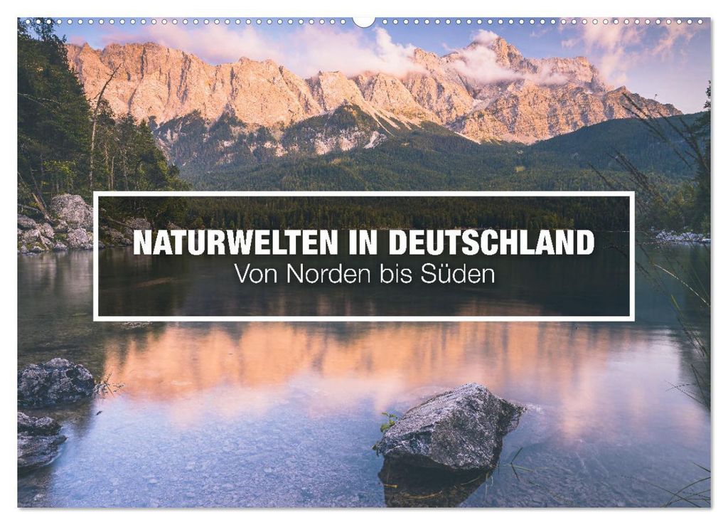 Naturwelten in Deutschland - Von Norden bis Süden (Wandkalender 2027 DIN A2 quer), CALVENDO Monatskalender