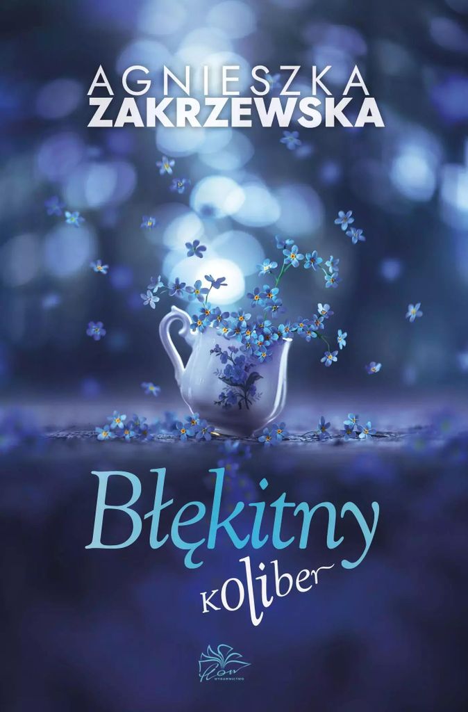 Błękitny koliber - Agnieszka Zakrzewska (Buch auf Polnisch)