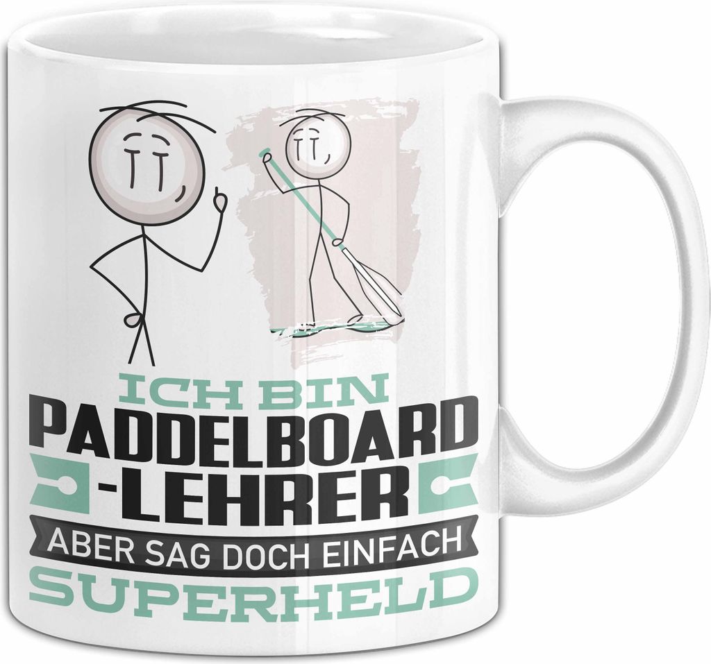 Paddelboard-Lehrer Geschenk Tasse Ich Bin Paddelboard-Lehrer Aber Sag Doch Einfach Superheld Lustige Geschenkdiee für Paddelboard-Lehrer Kaffee-Be...