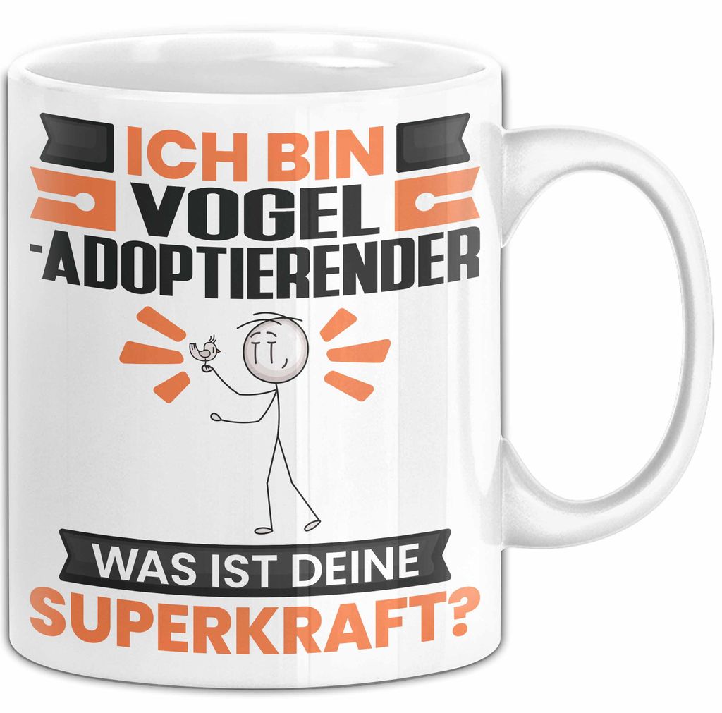 Vogel-Adoptierender Tasse Geschenk für Vogel-Adoptierender Geburtstag Lustiger Spruch Kaffee-Becher Was Ist Deine Superkraft (Weiß)