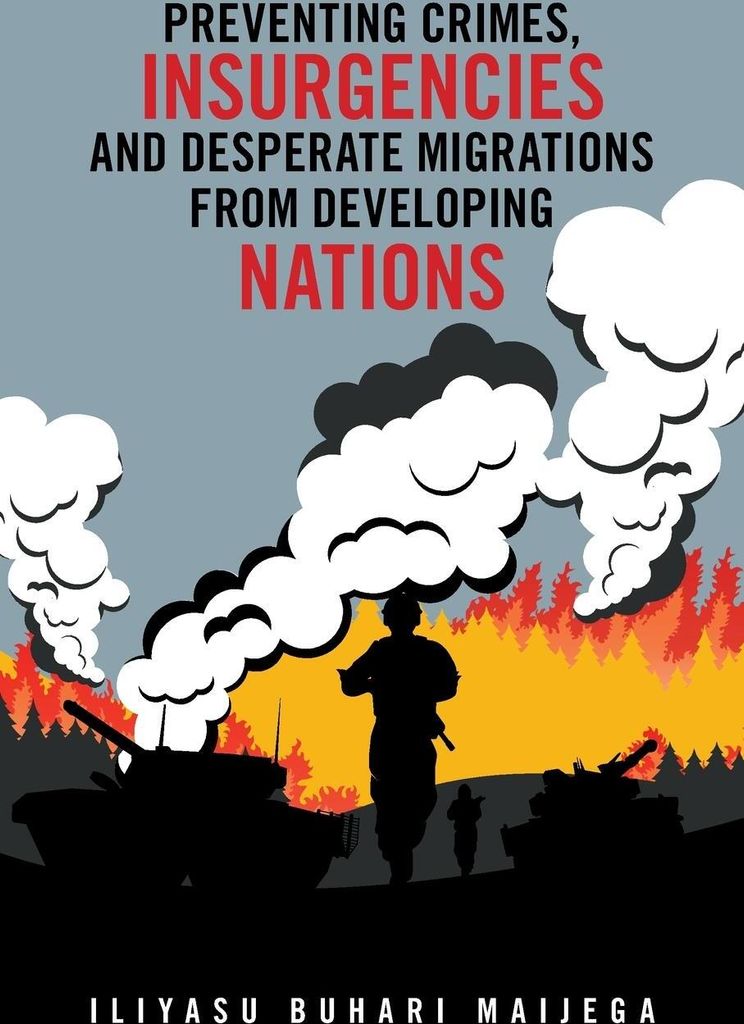 Preventing Crimes, Insurgencies and Desperate Migrations from Developing Nations