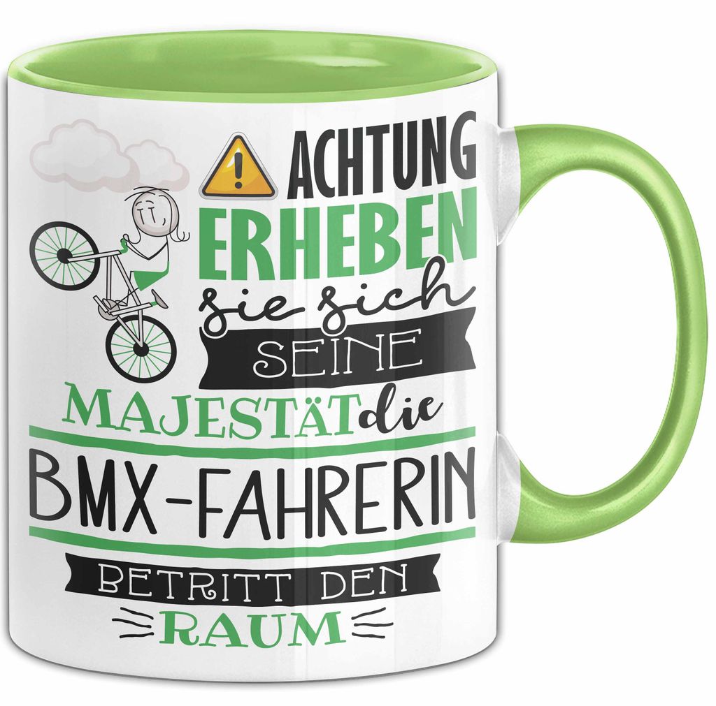 BMX-Fahrerin Tasse Geschenk Lustiger Spruch Bitte Erheben Sie Sich Seine Majestät Die BMX-Fahrerin Betritt Den Raum (Grün)