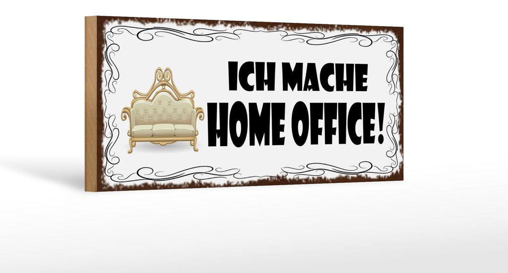 Holzschild Spruch 27x10cm ich mache Home Office Arbeit