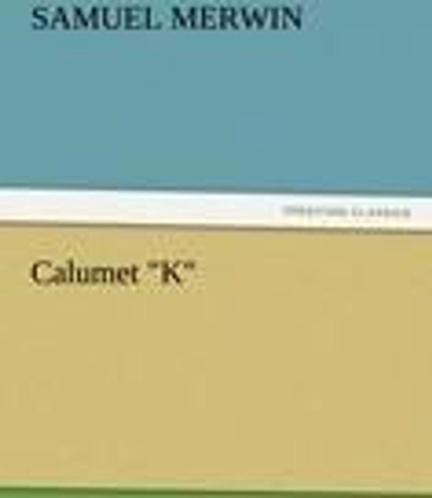 Calumet "K"