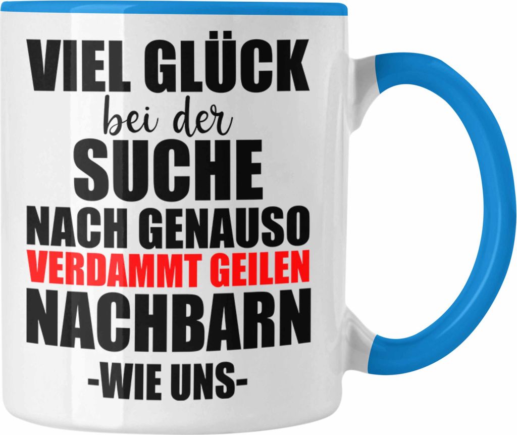 Trendation - Trendation - Nachbarn Abschied Geschenk Tasse Abschiedsgeschenk Nachbarin Nachbar Bester Nachbar (Blau)