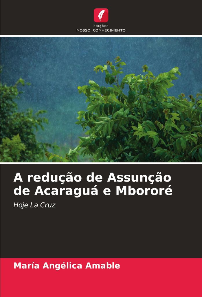 A redução de Assunção de Acaraguá e Mbororé