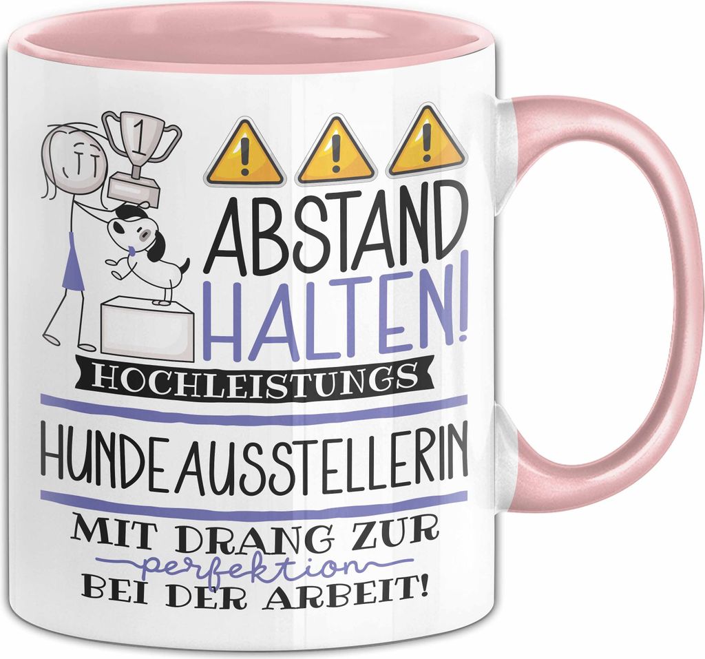Hundeausstellerin Tasse Geschenk Lustig Abstand Halten Hochleistungs-Hundeausstellerin Mit Drang Zur Perfektion Bei Der Arbeit (Rosa)