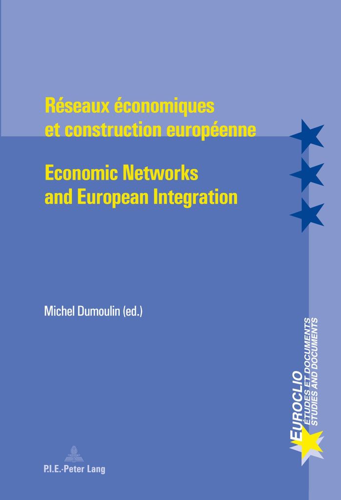 Réseaux économiques et construction européenne. Economic Networks and European Integration