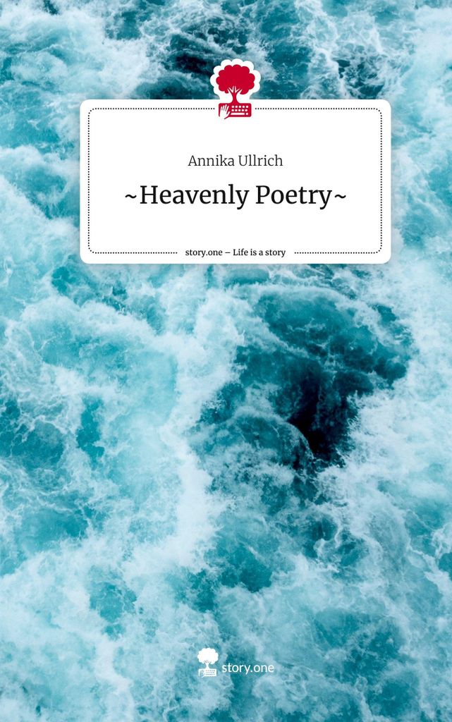 Heavenly Poetry. Life is a Story - story.one