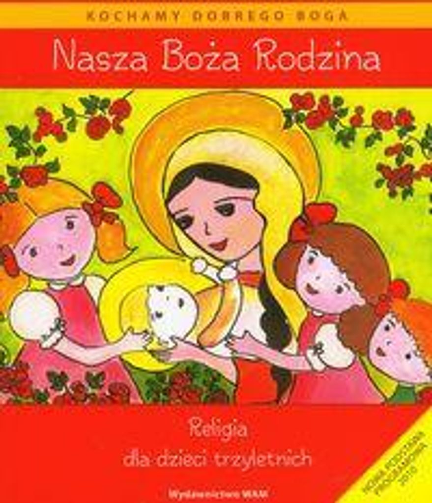 Nasza Boza rodzina Religia dla dzieci trzyletnich z plyta CD