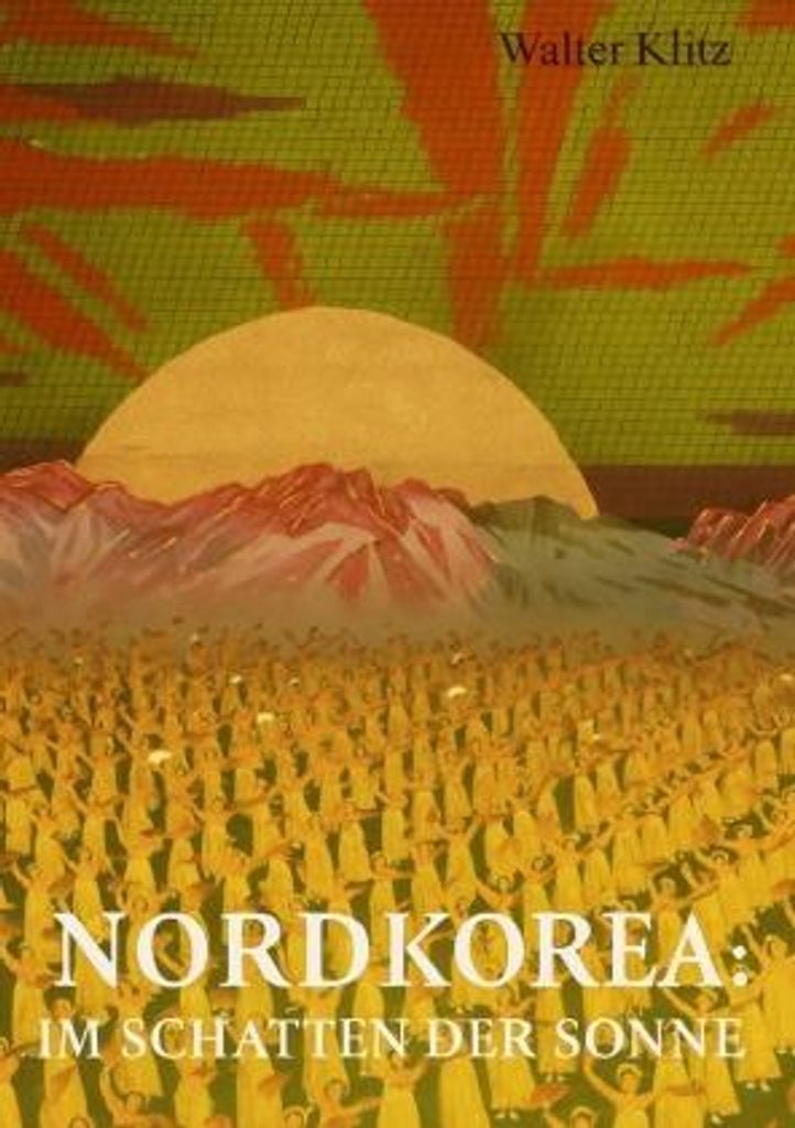 Nordkorea: Im Schatten der Sonne