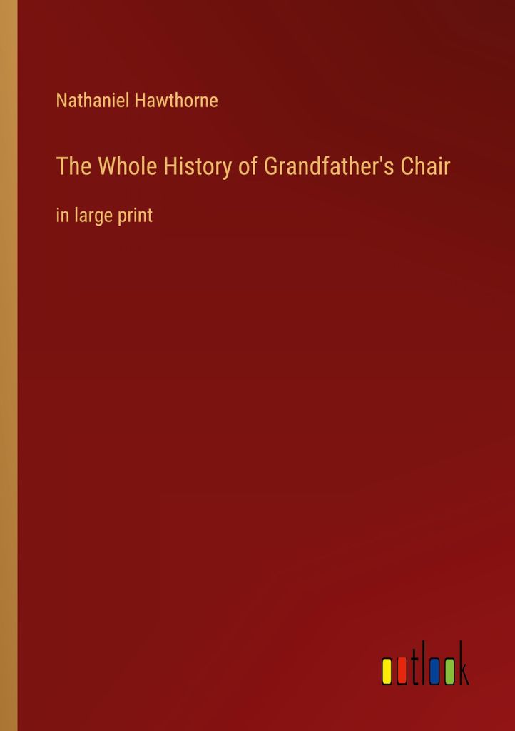 The Whole History of Grandfather's Chair