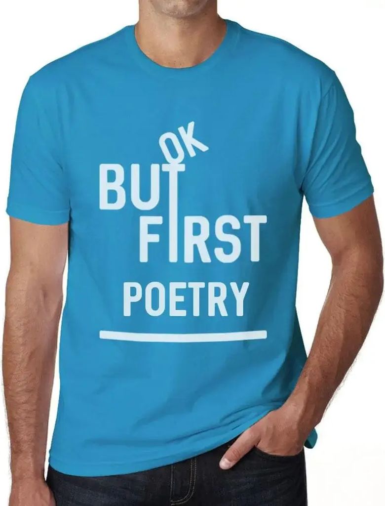 Herren Grafik T-Shirt Ok aber zuerst Poesie – Ok But First Poetry – Öko-Verantwortlich Vintage Jahrgang Kurzarm Lustige Druck Geburtstag Gesch...