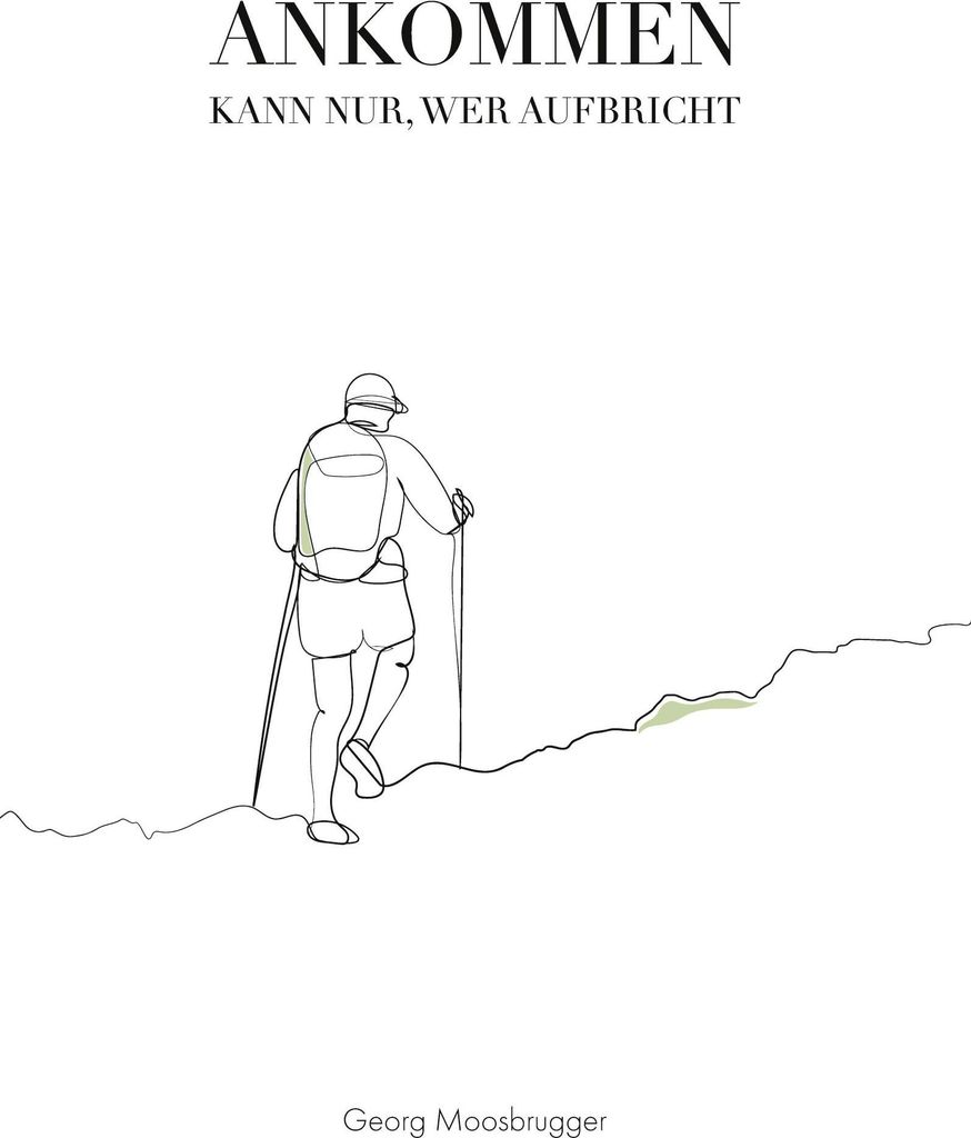 Ankommen kann nur, wer aufbricht