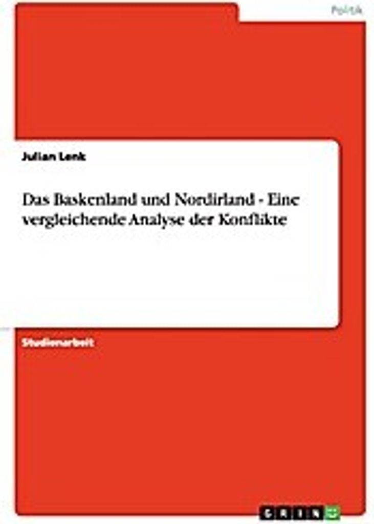 Das Baskenland und Nordirland - Eine vergleichende Analyse der Konflikte