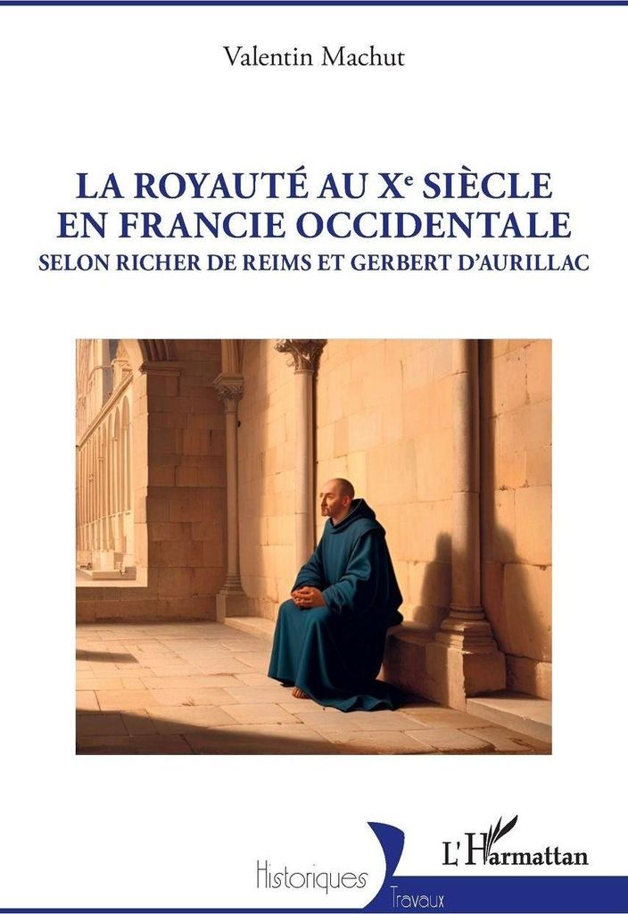 La royauté au Xe siècle en Francie occidentale
