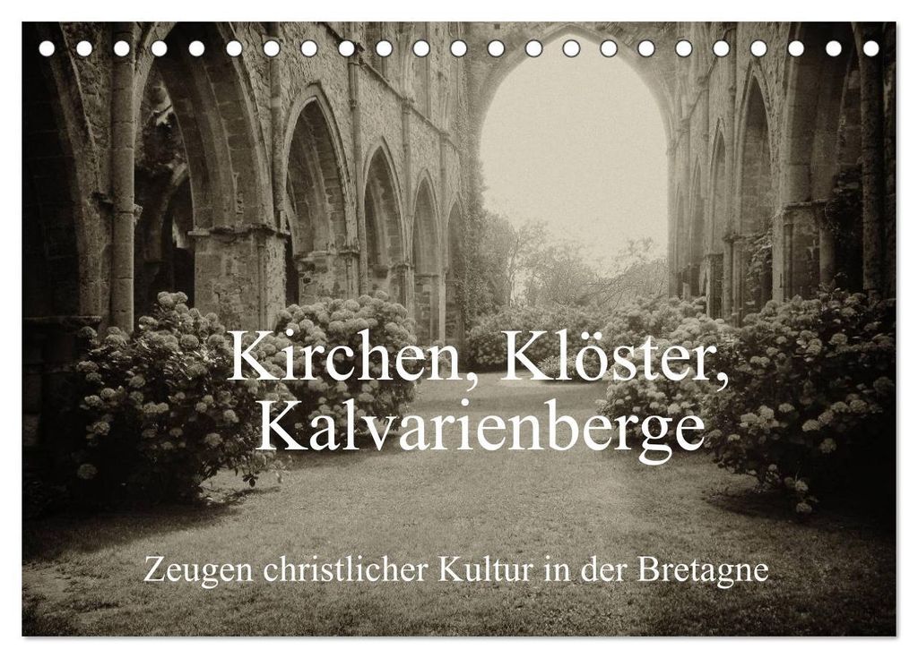 Kirchen, Klöster, Kalvarienberge (Tischkalender 2027 DIN A5 quer), CALVENDO Monatskalender