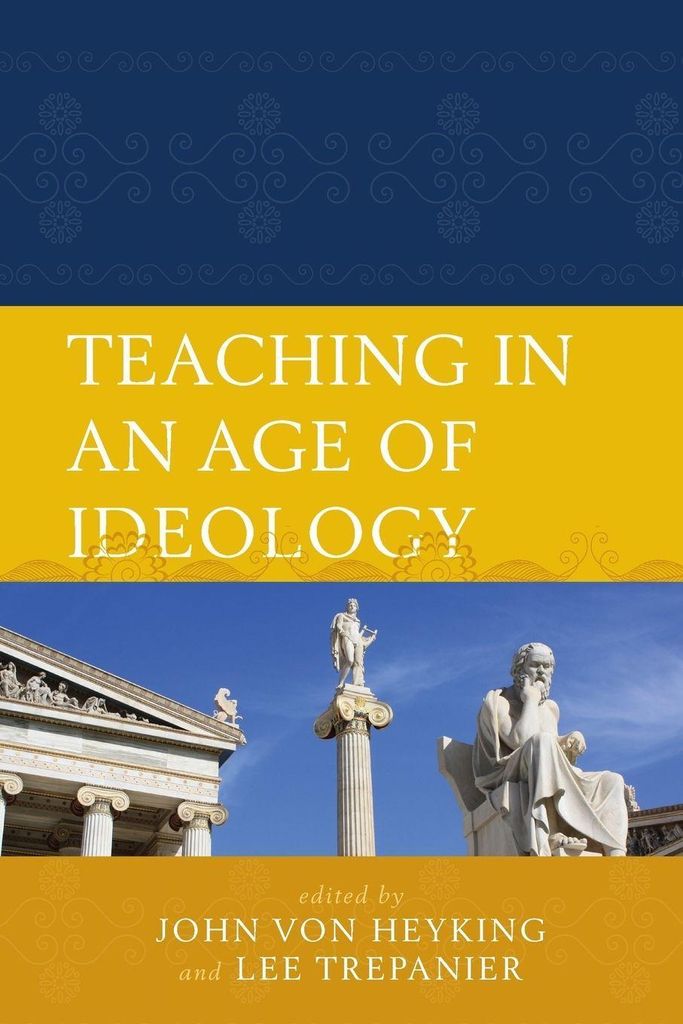 Teaching in an Age of Ideology