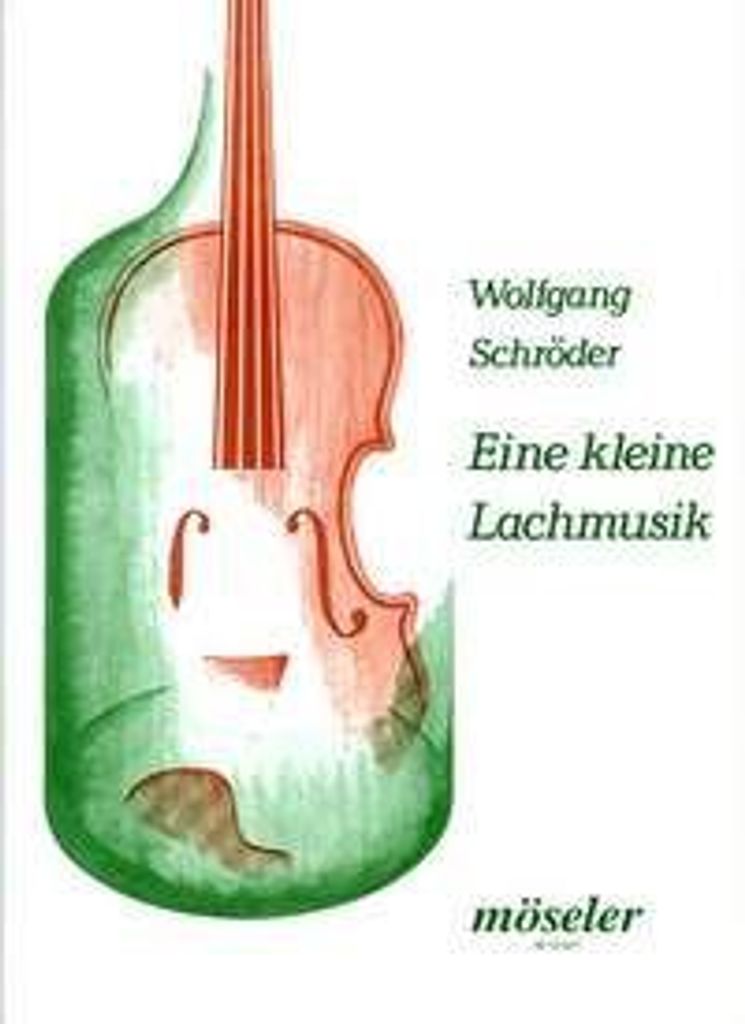 Eine kleine Lachmusik - Mozart, Wolfgang Amadeus / Schröder, Wolfgang - Musiknoten