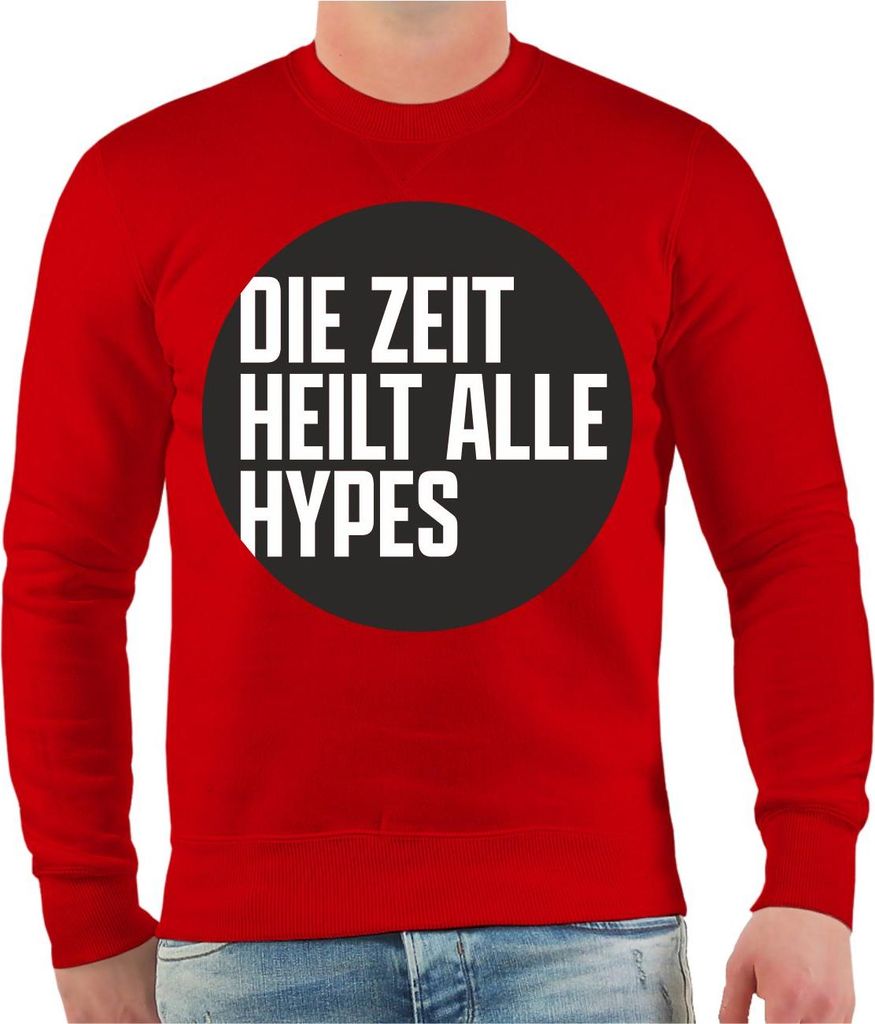 Herren Sweatshirt Die Zeit heilt alle Hypes