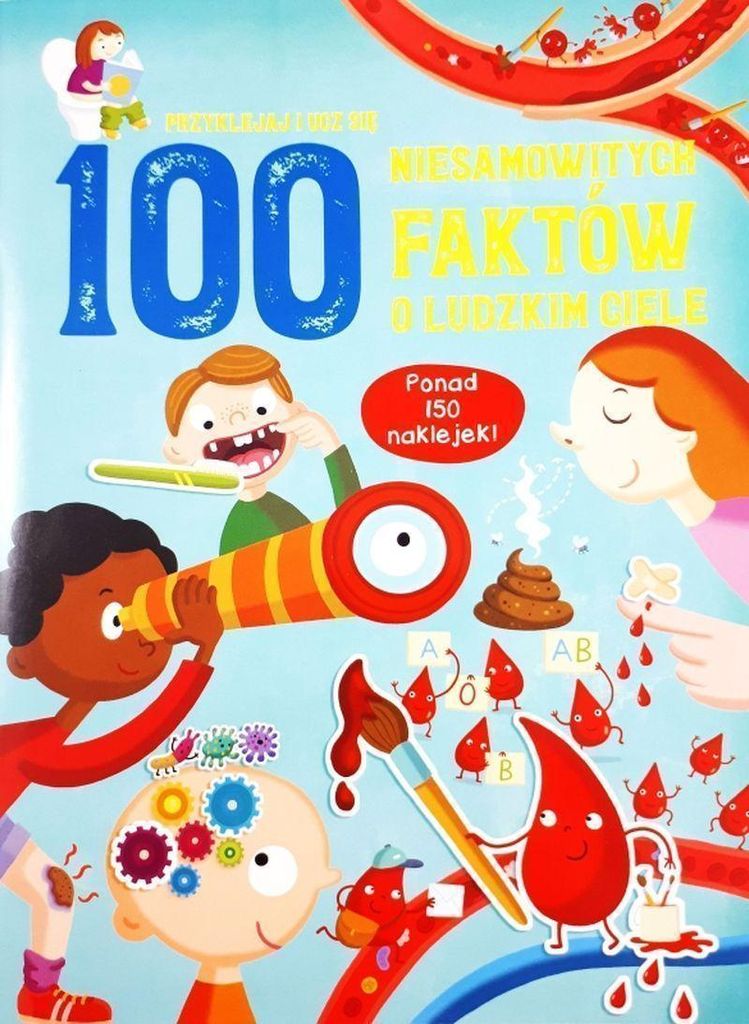 Książeczka 100 Niesamowitych Faktów o Ludzkim Ciele
