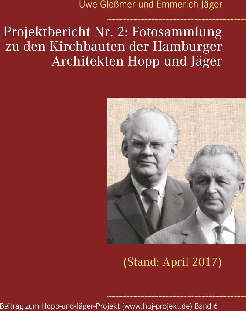 Projektbericht Nr. 2: Fotosammlung zu den Kirchbauten der Hamburger Architekten Hopp und Jäger