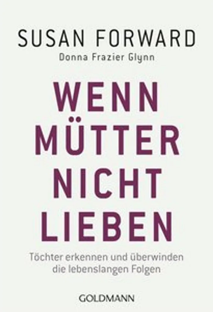 Guérir de son enfance avec Wenn Mütter nicht lieben : Guide pratique