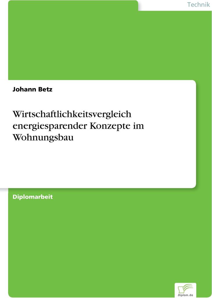 Wirtschaftlichkeitsvergleich energiesparender Konzepte im Wohnungsbau
