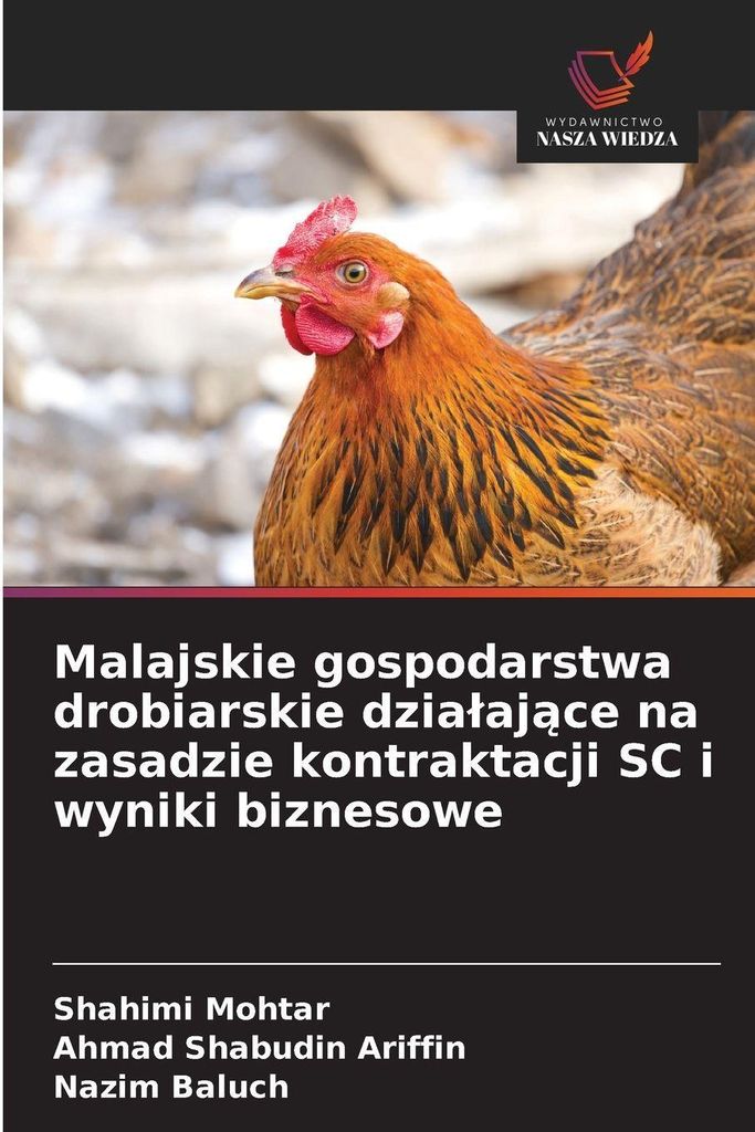 Malajskie gospodarstwa drobiarskie dzia¿aj¿ce na zasadzie kontraktacji SC i wyniki biznesowe