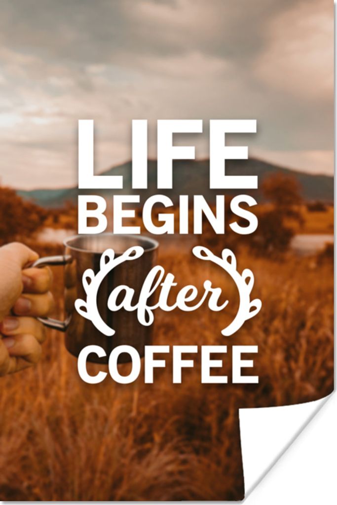 MuchoWow Poster Das Leben beginnt nach dem Kaffee - Zitate - Sprichwörter - Kaffee 120x180 cm - Kunstposter