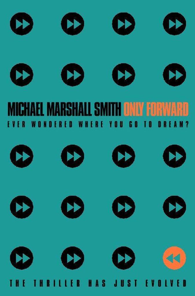 Only Forward By Michael Marshall Smith